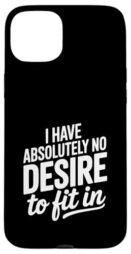 I Have Absolute No Desire to Fit In �X�}�z�P�[�X iPhone 15 Plus �p
