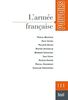 Pouvoirs, n°125, tome 25. L'Armée française