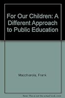 For Our Children: A Different Approach to Public Education 0826403565 Book Cover