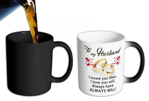 Mug King - COLOR CHANGING MUG - To My Husband I Loved You Then, I Love You Still, Always Have, Always Will Color Changing Coffee Mug/Best Husband Anniversary Present or Birthday Gift 11oz