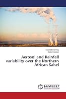 Aerosol and Rainfall variability over the Northern African Sahel 3659404675 Book Cover