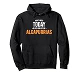 Was ich heute brauche, sind jede Menge Alcapurrias Pullover Hoodie