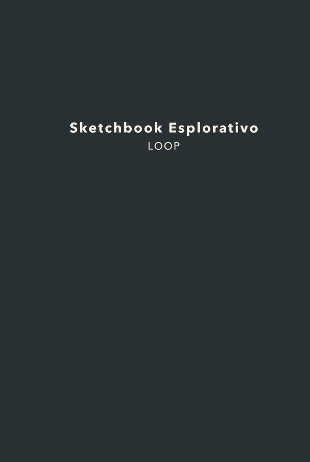 Carnet de croquis LOOP d'exploration créative pour dessiner et expérimenter