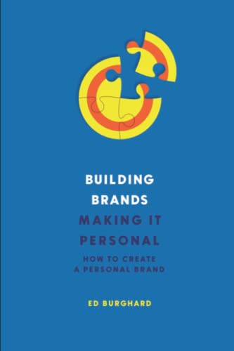 Building Brands: Making It Personal: How To Create A Personal Bra...