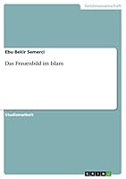 Das Frauenbild im Islam 366832378X Book Cover