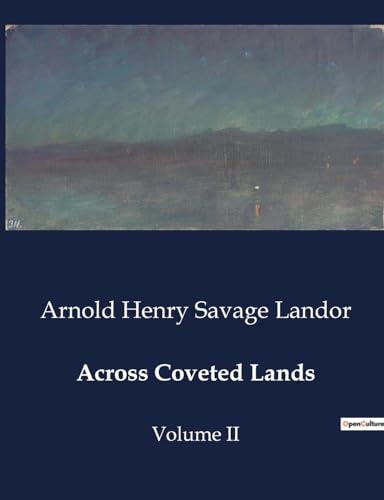 Across Coveted Lands: A Journey from Flushing to Calcutta: Encounters and Observations