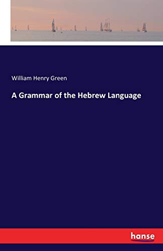 A Grammar of the Hebrew Language 3742809725 Book Cover