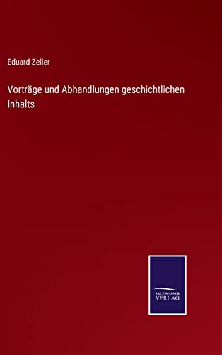 Vorträge und Abhandlungen geschichtlichen Inhalts (German Edition)