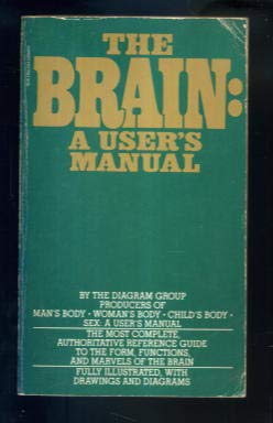 The Brain: A User"s Manual 0450057100 Book Cover