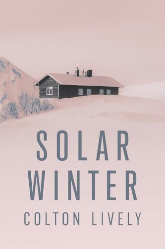 Solar Winter: An EMP Post Apocalypse Prepper Survival Thriller