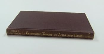 Hardcover The Electronic Theory of Acids and Bases Book