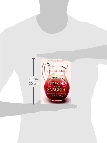 But Mama Always Put Vodka in Her Sangria!: Adventures in Eating, Drinking, and Making Merry - Thumbnail 3