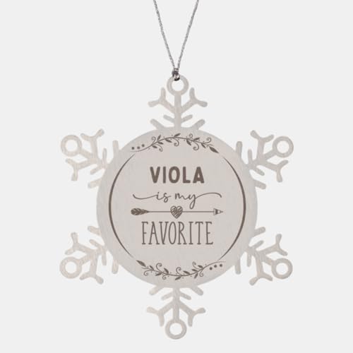 for Viola Engraved Ornament, Viola is My Favorite Viola Snowflake Ornament for Viola Friend Coworker Colleague Viola Keepsake Decorations Gifts