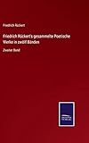 friedrich rückert gymnasium düsseldorf lehrer  Friedrich Rückert\'s gesammelte Poetische Werke in zwölf Bänden: Zweiter Band