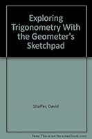 Exploring Trigonometry: With the Geometer's Sketchpad 1559530758 Book Cover