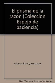 Paperback El prisma de la razo´n (Coleccio´n Espejo de paciencia) Book