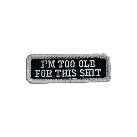 DoLife Attached USA Made Too Old for This Shit Hook and Loop Patch, Funny Meme Embroidered Patches, Tactical Military Morale Patch with Hook Fastener Backing, Cute Applique Accessories for Backpacks Cover