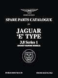 Jaguar 'E'-Type 3.8 Series 1 Grand Touring Models Spare Parts Catalogue:...
