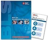 BLS for Healthcare Providers (Student Manual) 1st (first) edition (2011) published by American Heart...