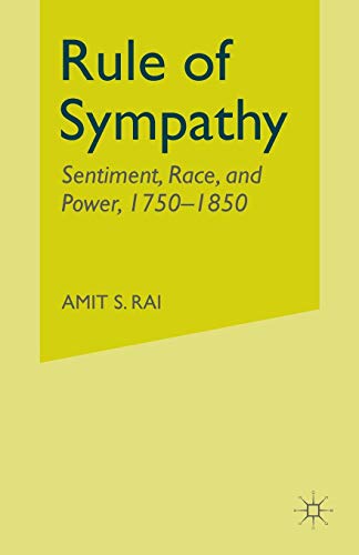 Rule of Sympathy: Sentiment, Race, and Power 1750–1850
