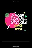  Awesome Since 1992: Birthday Gift for Party. Dot Grid / Dotgrid journal notebook for your retro friend. 6x9 inches, 110 pages