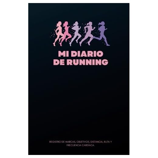 Mi diario de running: Running,jogging,maratón,salir a correr | Objetivos, distancia, tiempo, ruta, frecuencia cardíaca, etc... | Formato 16 cm x 23 cm ... | Regalo ideal para amantes del running