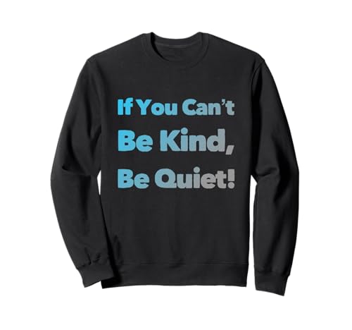 ʔ[ÃeLXg Funny If You Can't Be Kind Be Quiet Quotes g[i[