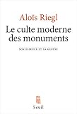 Le Culte moderne des monuments. Son essence et sa genèse (ESSAI LITTE H.C)