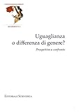 Uguaglianza o differenza di genere?