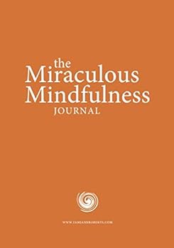 Paperback The Miraculous Mindfulness Journal Book
