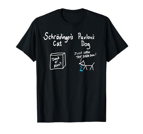 Schrodinger's Cat and pavlov's dog Lustiges Sciences T-Shirt