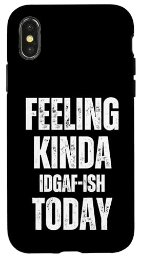 Feeling Kinda IDGAF-ish Today ʔ[ḧp X}zP[X iPhone X/XS p