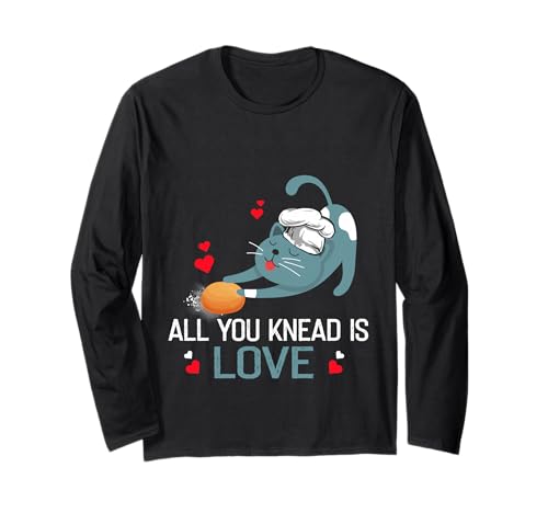 Image of All You Knead is Love Dough kneading Hobby Bakers Long Sleeve T-Shirt