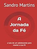  Jornada da Fé: a luta de adolescente para manter a sua fé