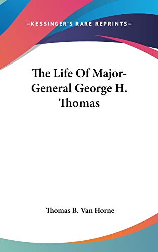 The Life Of Major-General George H. Thomas