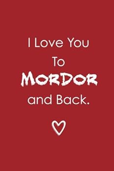 Paperback I Love You To Mordor And Back (6x9 Journal): Lightly Lined, 120 Pages, Perfect for Notes and Journaling Book