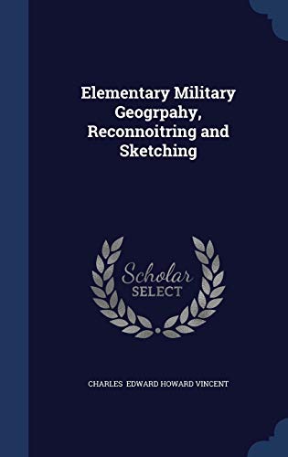 Elementary Military Geogrpahy, Reconnoitring an... 1296891461 Book Cover