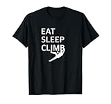 Un t-shirt d'escalade avec le slogan eat sleep climb. Le cadeau parfait pour les fans de bloc et d'escalade. Peu importe que vous préfériez l'escalade sur des rochers ou des bidons d'escalade.