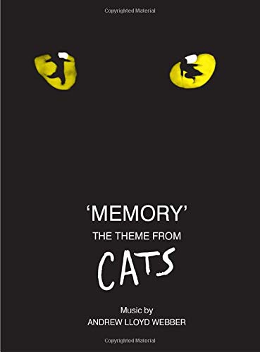 "Memory". the Theme from Cats, as sung by Elaine Paige, arranged for Voice and Piano