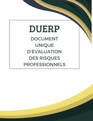 Document Unique de l'Évaluation des Risques Professionnels - DUERP: registre pré-rempli -...
