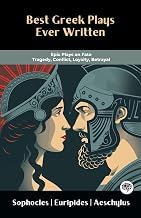 R&eacute;sum&eacute; Summary Libro Audiolibro Best Greek Plays Ever Written: Epic Plays on Fate, Tragedy, Conflict, Loyalty, 