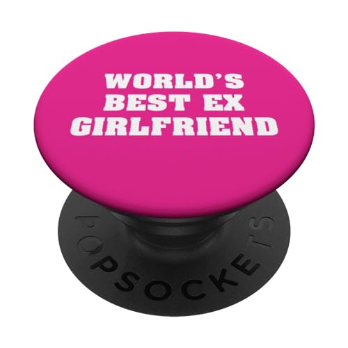 Funny Ex GF Apparel, Cute World's Best Ex Girlfriend PopSockets PopGrip Intercambiable