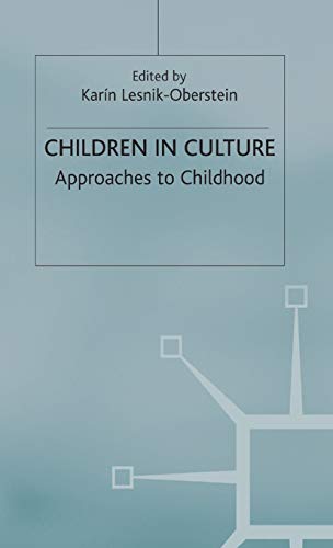Children in Culture: Approaches to Childhood