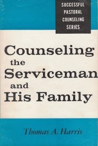 Hardcover COUNSELING THE SERVICEMAN AND HIS FAMILY Successful Pastoral Counseling Series Book
