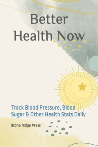 Better Health Now: Track Blood Pressure, Blood Sugar & Other Health Stats Daily