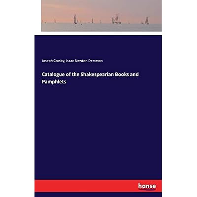 Catalogue of the Shakespearian Books and Pamphlets