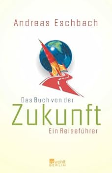 Hardcover Das Buch Von Der Zukunft Ein Reisefuhrer [German] Book