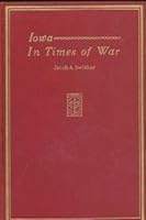 Iowa in times of war, B00CXKDKFC Book Cover