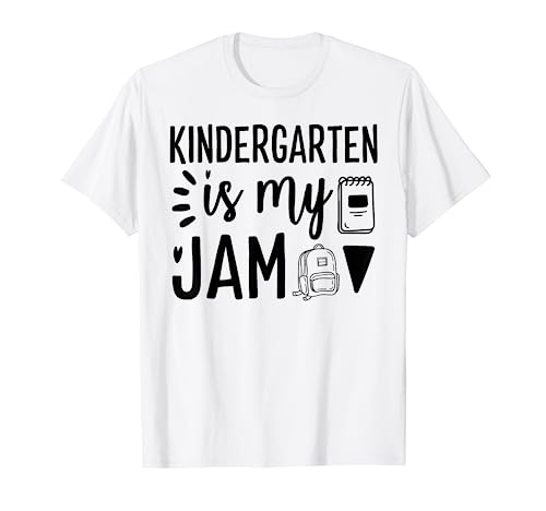 Kindergarten Is My Jam, Funny Back To School Teachers T-Shirt