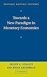 Towards a New Paradigm in Monetary Economics (Raffaele Mattioli Lectures)